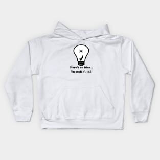 You Could Vote! Kids Hoodie